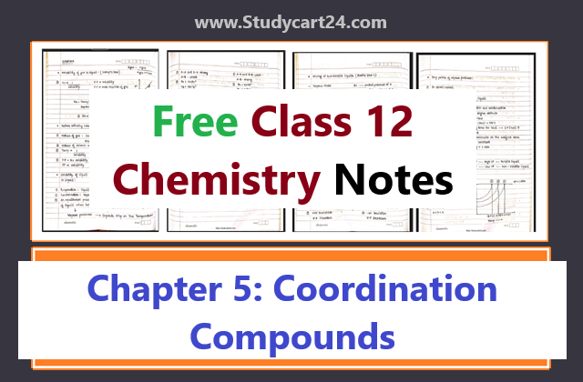Coordination Compounds Class 12 Notes: Chemistry Chapter 5 Free PDF