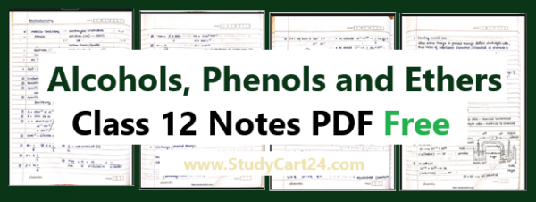 Chapter 7: Alcohols Phenols and Ethers Class 12 Notes | Free PDF