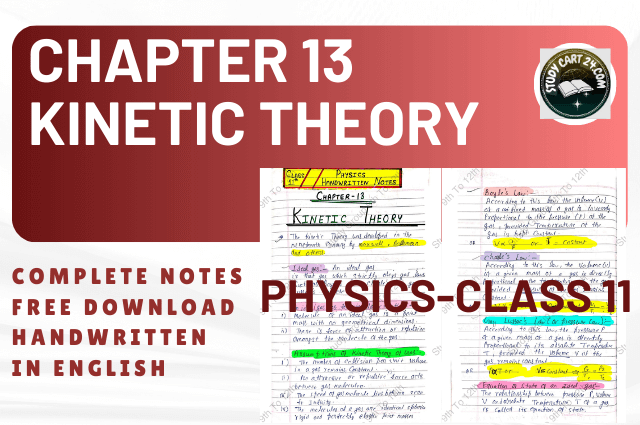 Chapter 13: Physics Class 11 Kinetic Theory PDF Notes: FREE Download