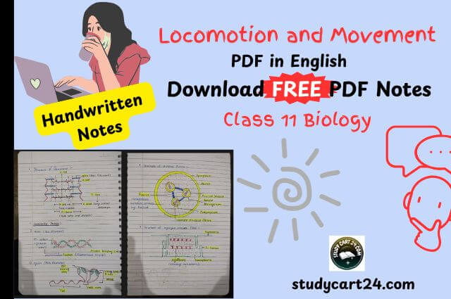 Chapter 20: Locomotion and Movement Class 11 Biology Handwritten Notes PDF in English – Free Download