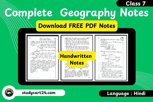 Complete Class 7 Geography Notes PDF Download Free
