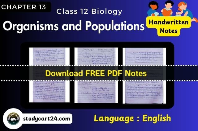 Chapter 13: Organisms and Populations Class 12 Biology Handwritten Notes PDF in English – Free Download