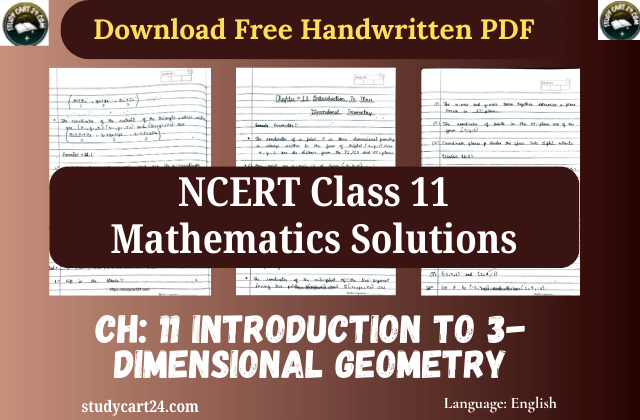 Chapter 11: Introduction to Three Dimensional Geometry Class 11 Solutions | Free Maths Handwritten Notes PDF